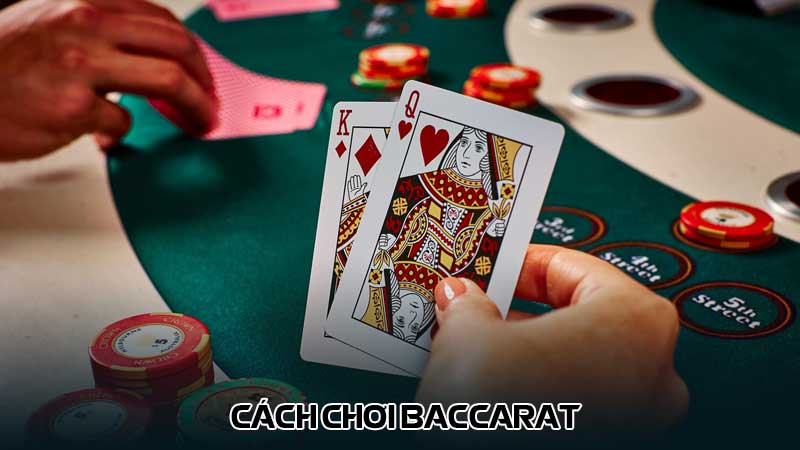 Cách chơi Baccarat