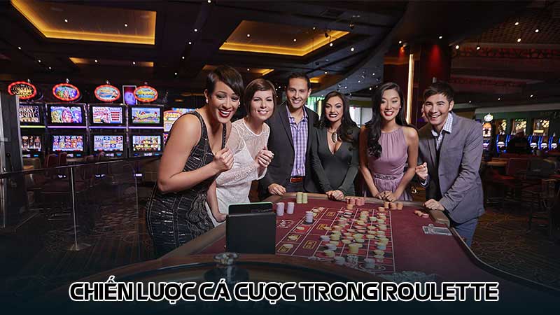 Chiến lược cá cược trong Roulette