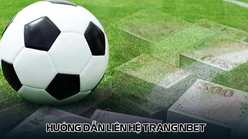 Hướng dẫn liên hệ trang nbet